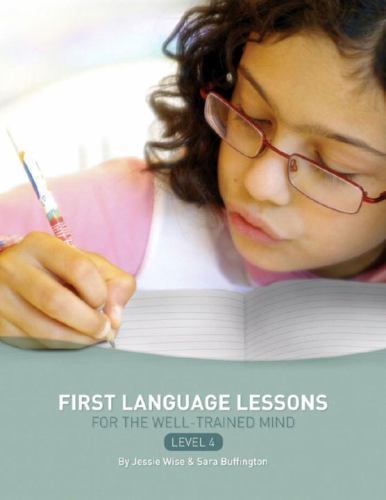 First Language Lessons Ser.: First Language Lessons for the Well-Trained Mind…