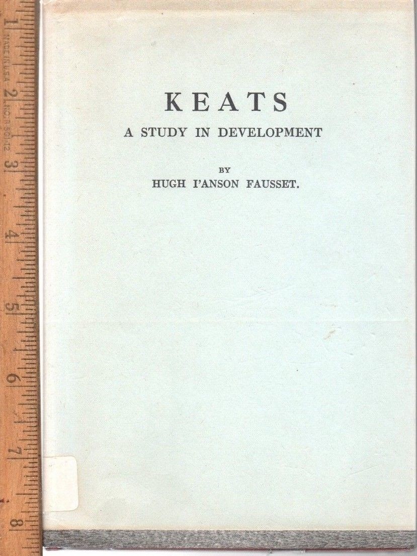 Hugh I’Anson Fausset Keats;: A study in development Hardcover Publisher: Archon