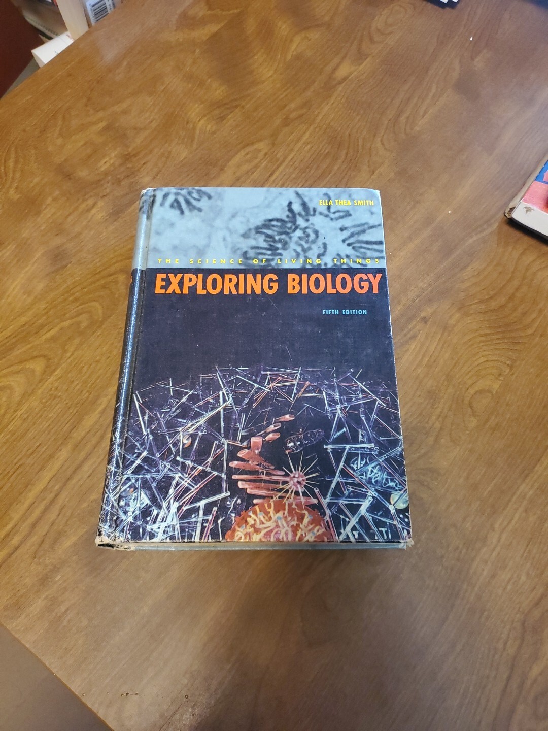 Exploring Biology: The Science of Living Things by Ella Thea Smith 1959 HC