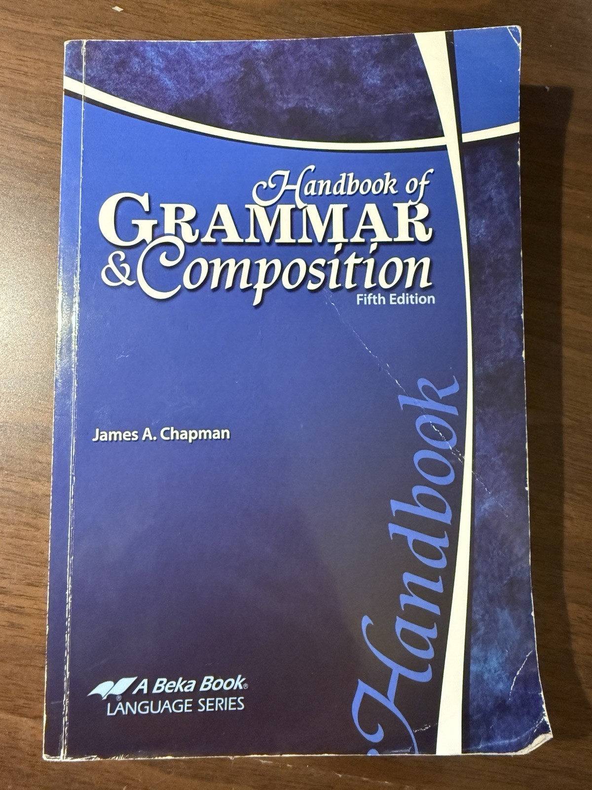 Handbook of Grammar & Composition (5th Edition) – James A. Chapman – Abeka