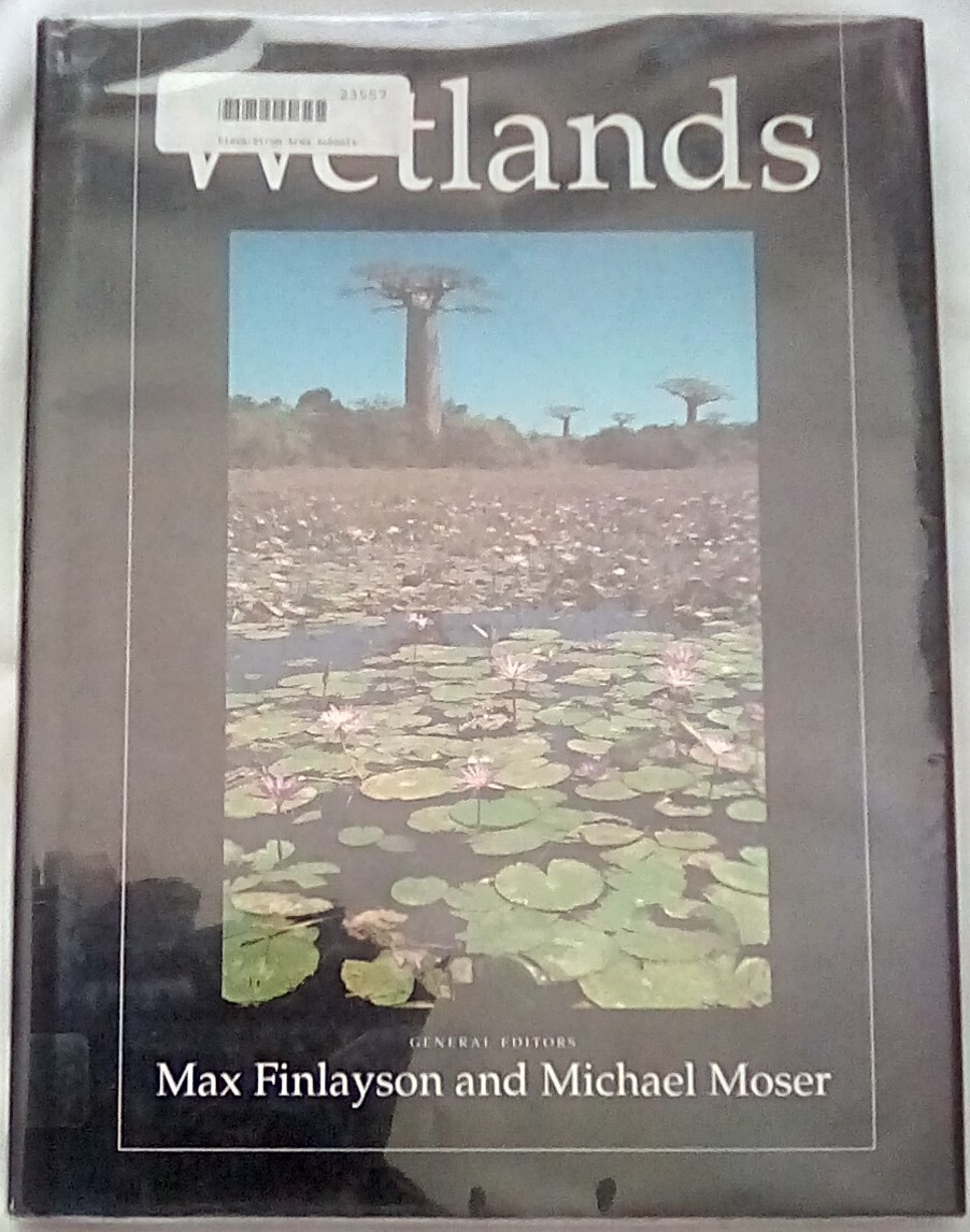 Wetlands edited by Max Finlayson, Michael Moser (1991, Hardcover, 1st Edition)