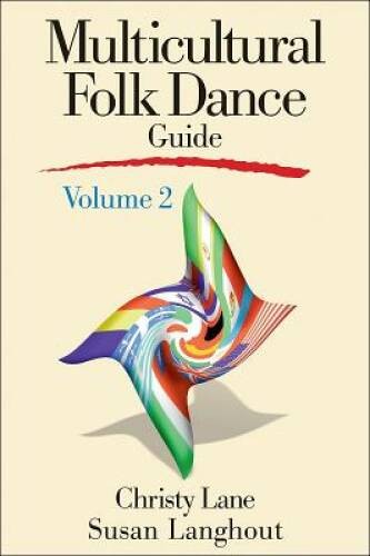 Multicultural Folk Dance Guide Volume 2 – Paperback By Lane, Christy – GOOD