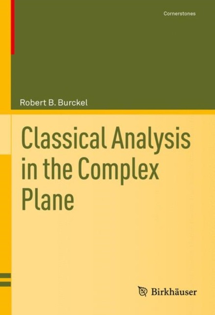 CLASSICAL ANALYSIS IN THE COMPLEX PLANE by BURCKEL, ROBERT B. Hardback Self Help