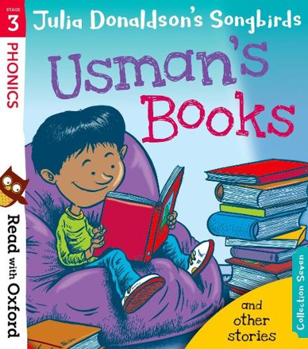 Read with Oxford: Stage 3: Julia Donaldson’s Songbirds: Usman’s Books and Other
