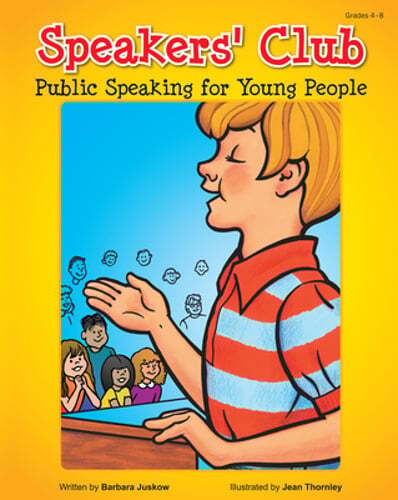 Speakers’ Club: Public Speaking for Young People (Grades 4-8) by Barbara Juskow