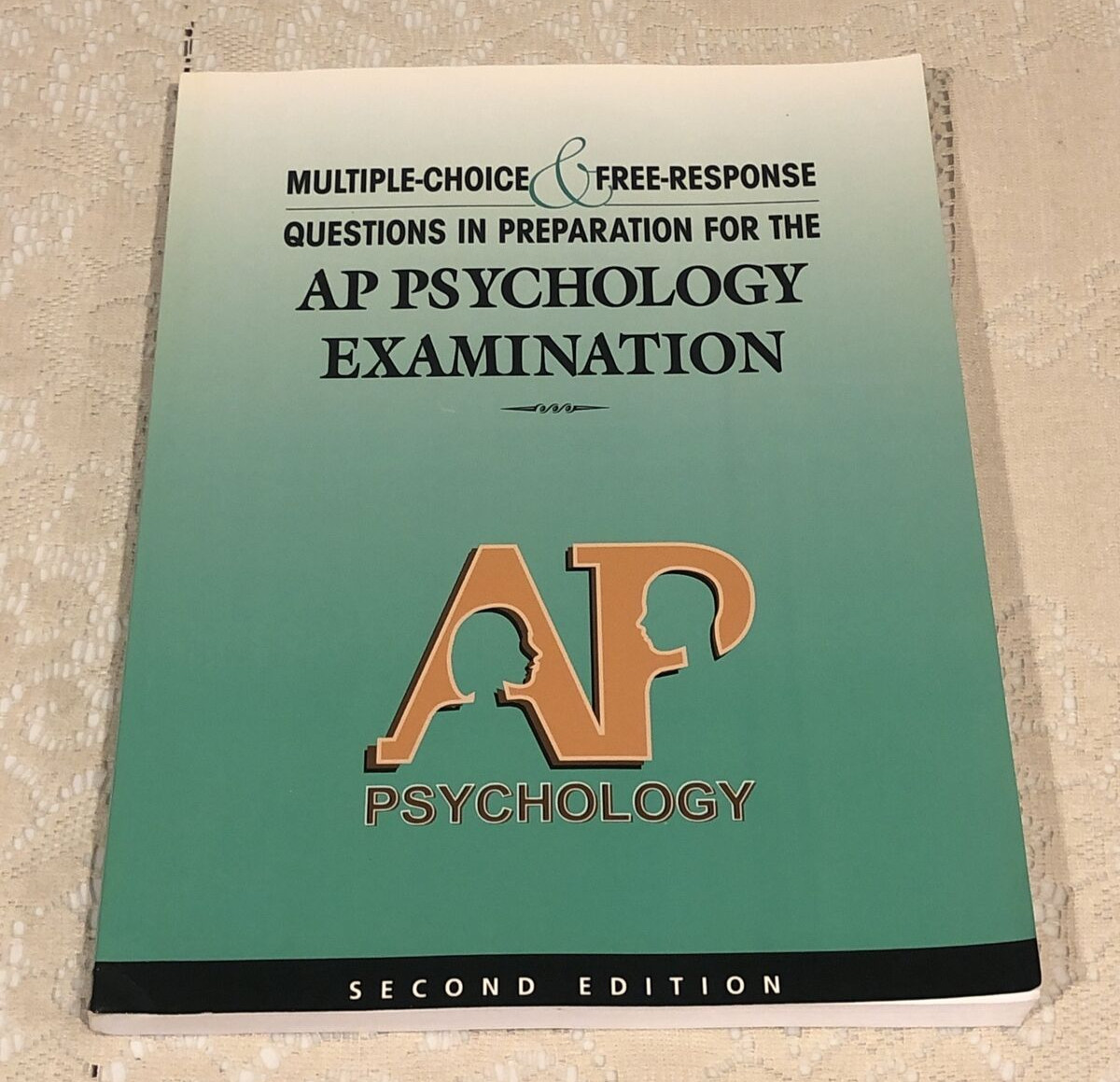 MULTIPLE-CHOICE & FREE RESPONSE Qs IN PREPARATION FOR THE AP PSYCHOLOGY EXAM 2nd