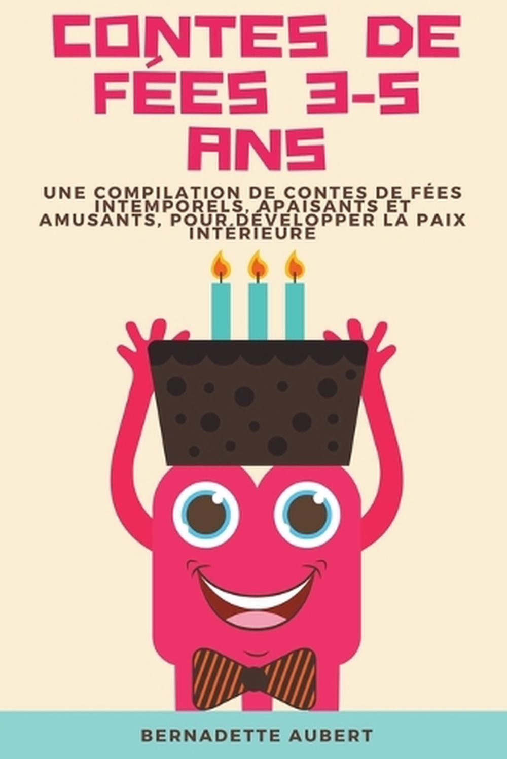 Contes de fes 3-5 ans: Une compilation de contes de f?es intemporels, apaisants