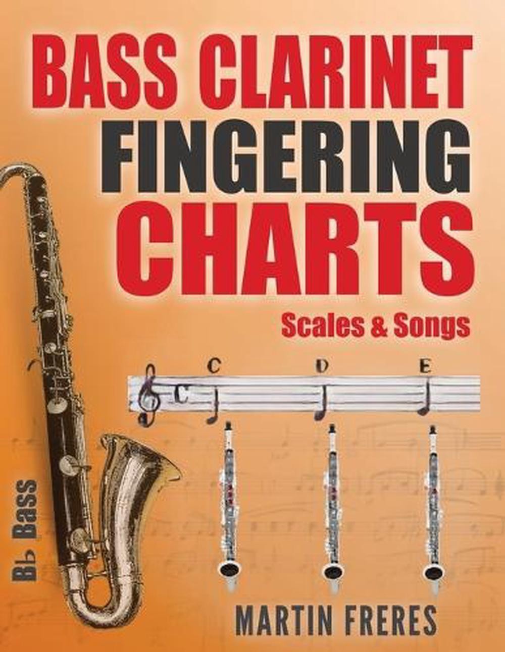 Bass Clarinet Fingering Charts, Scales & Songs: A Complete Beginner’s Reference
