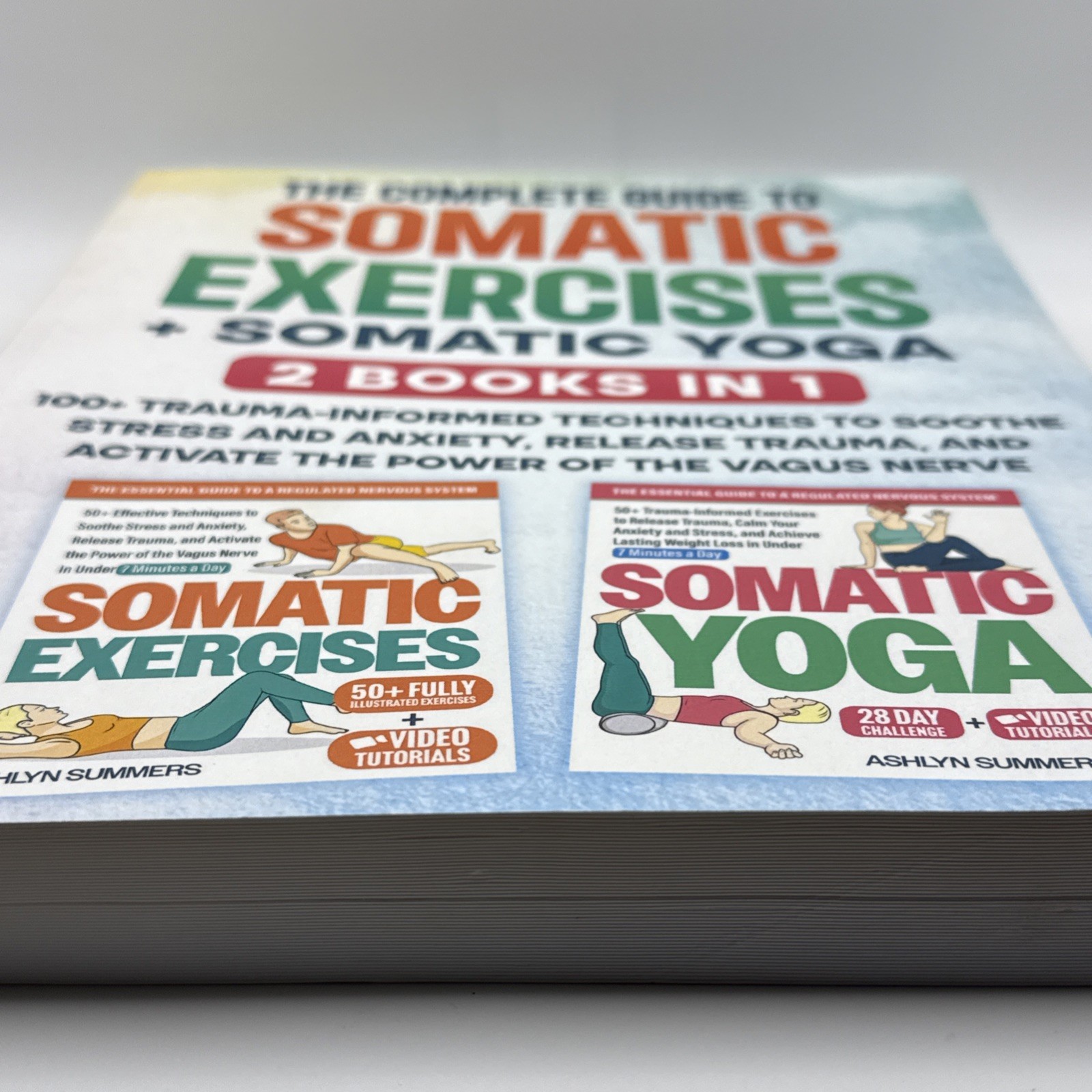 The Complete Guide to Somatic Exercises by Ashlyn Summers Workbook Yoga Fitness