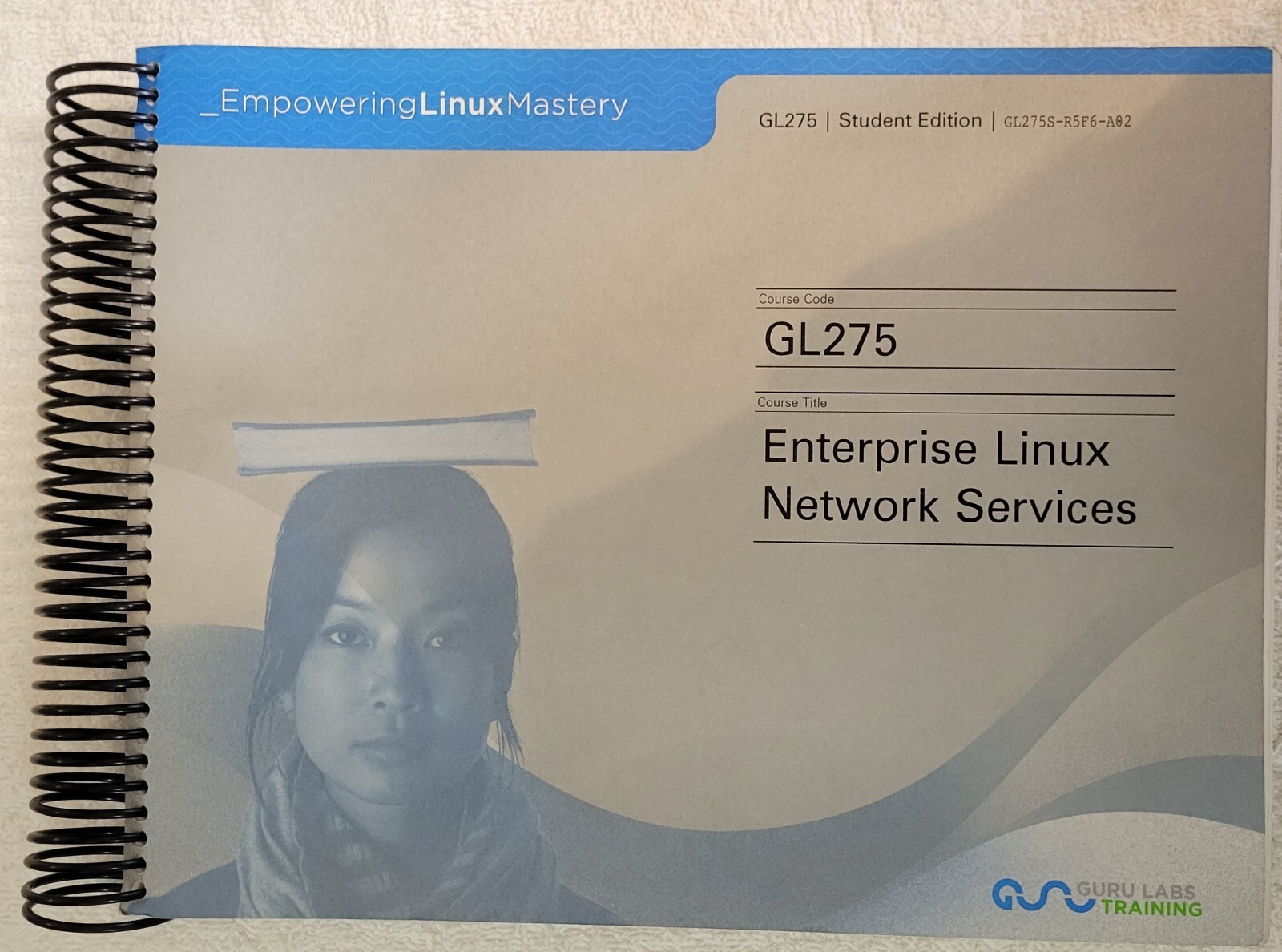 GL275 ENTERPRISE LINUX NETWORK SERVICES GURU LABS TRAINING TEXTBOOK