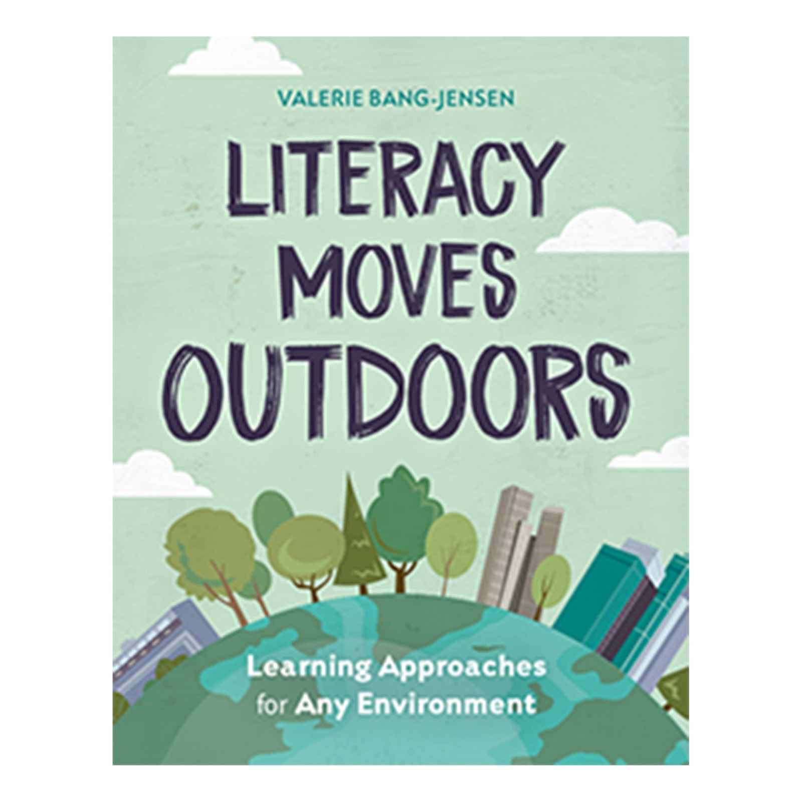 Literacy Moves Outdoors: Learning Approaches for Any Environment