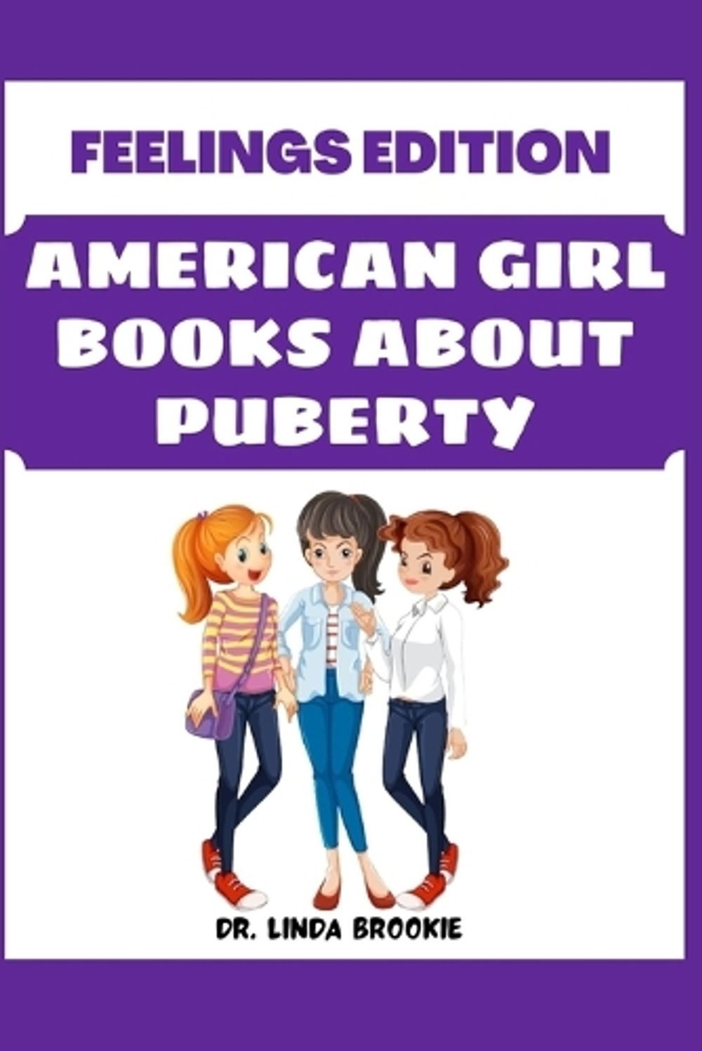 American Girl Books About Puberty: Feelings Edition by Linda Brookie Paperback B