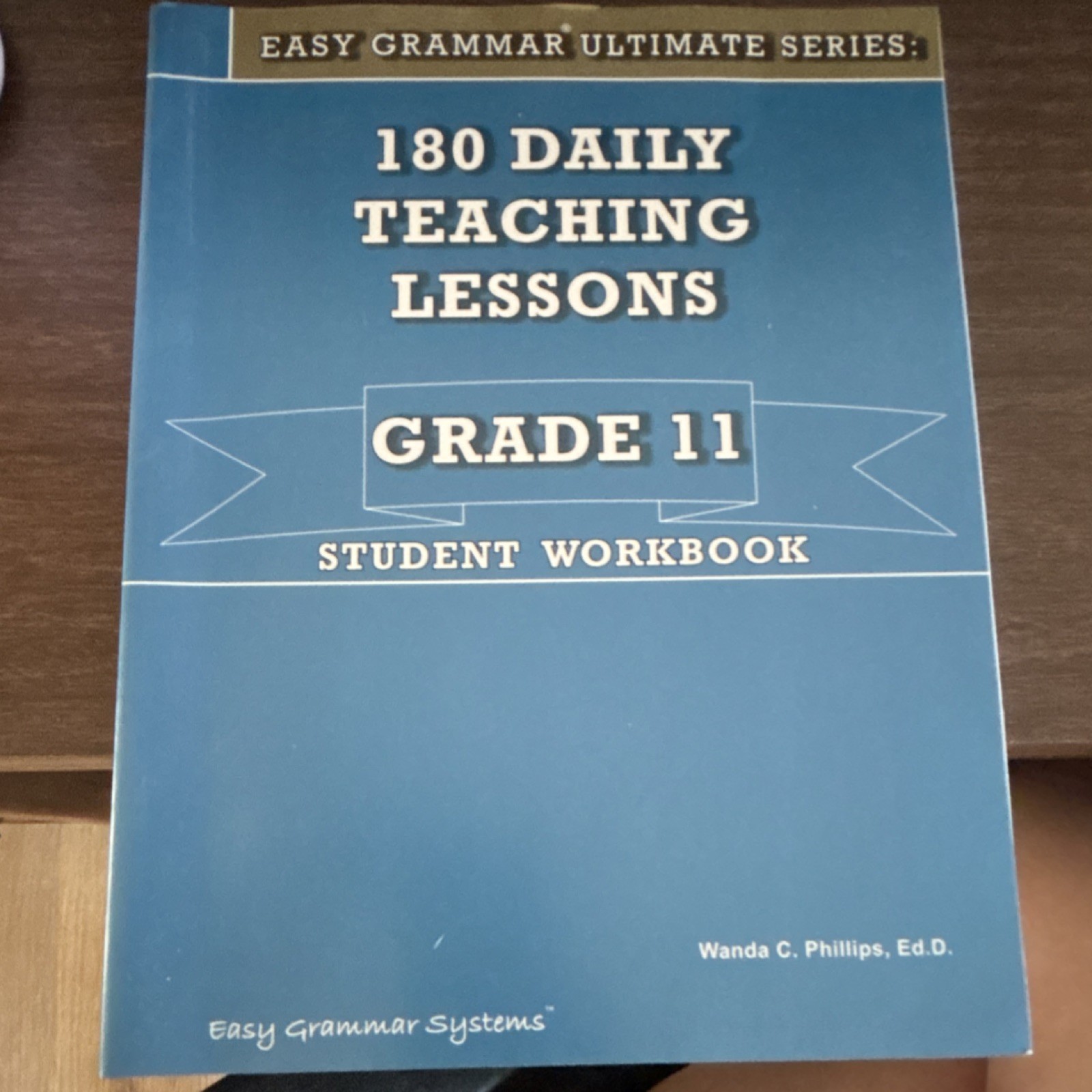 Easy Grammar Ultimate Series Grade 11 Student Workbook by Wanda C. Phillips