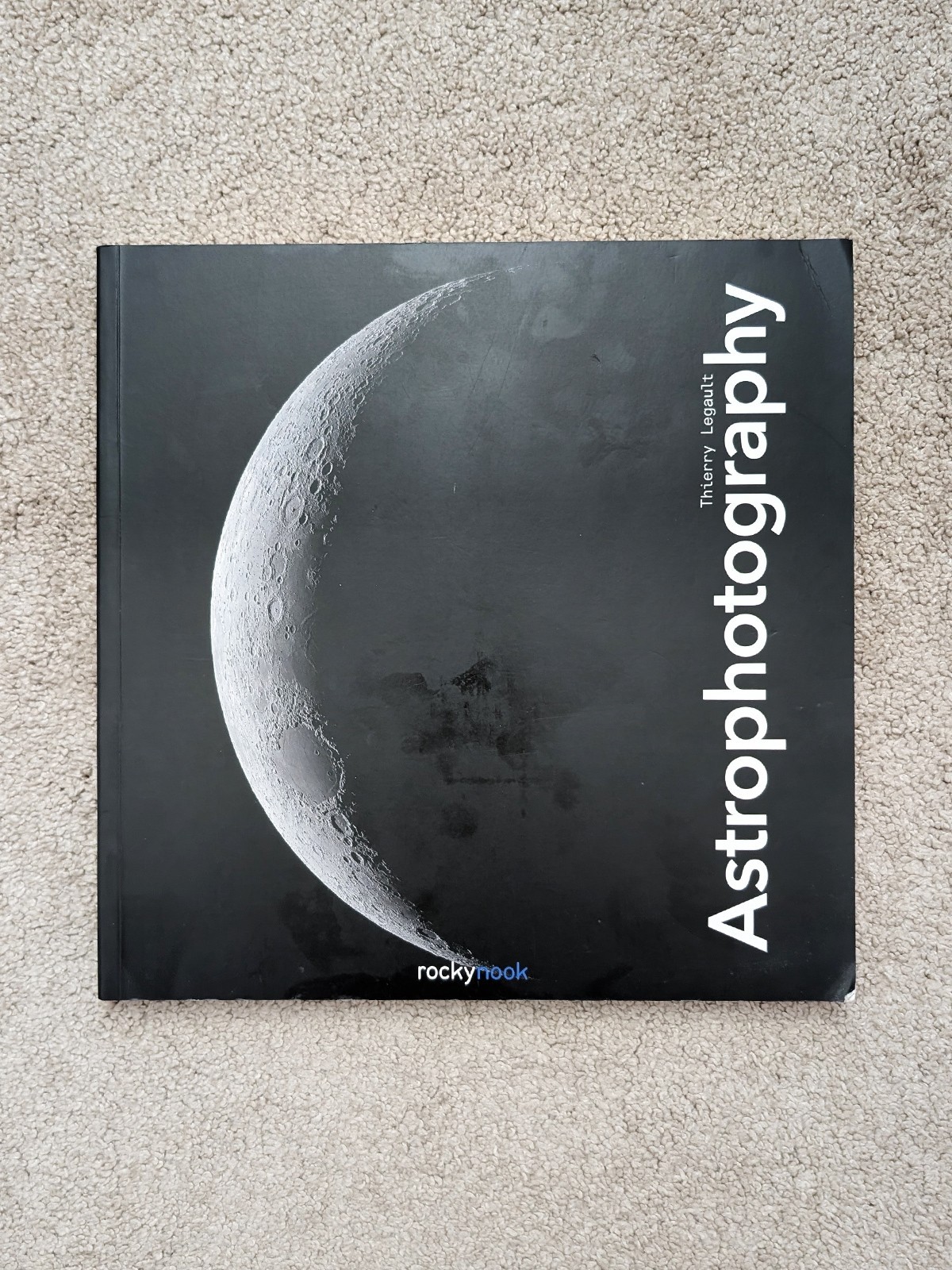 Astrophotography Thierry Legault 2014 Astronomy Photography Book Very Good