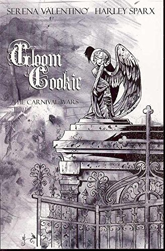 GLOOMCOOKIE VOLUME 4: THE CARNIVAL WARS (V. 4) By Serena Valentino & Harley VG