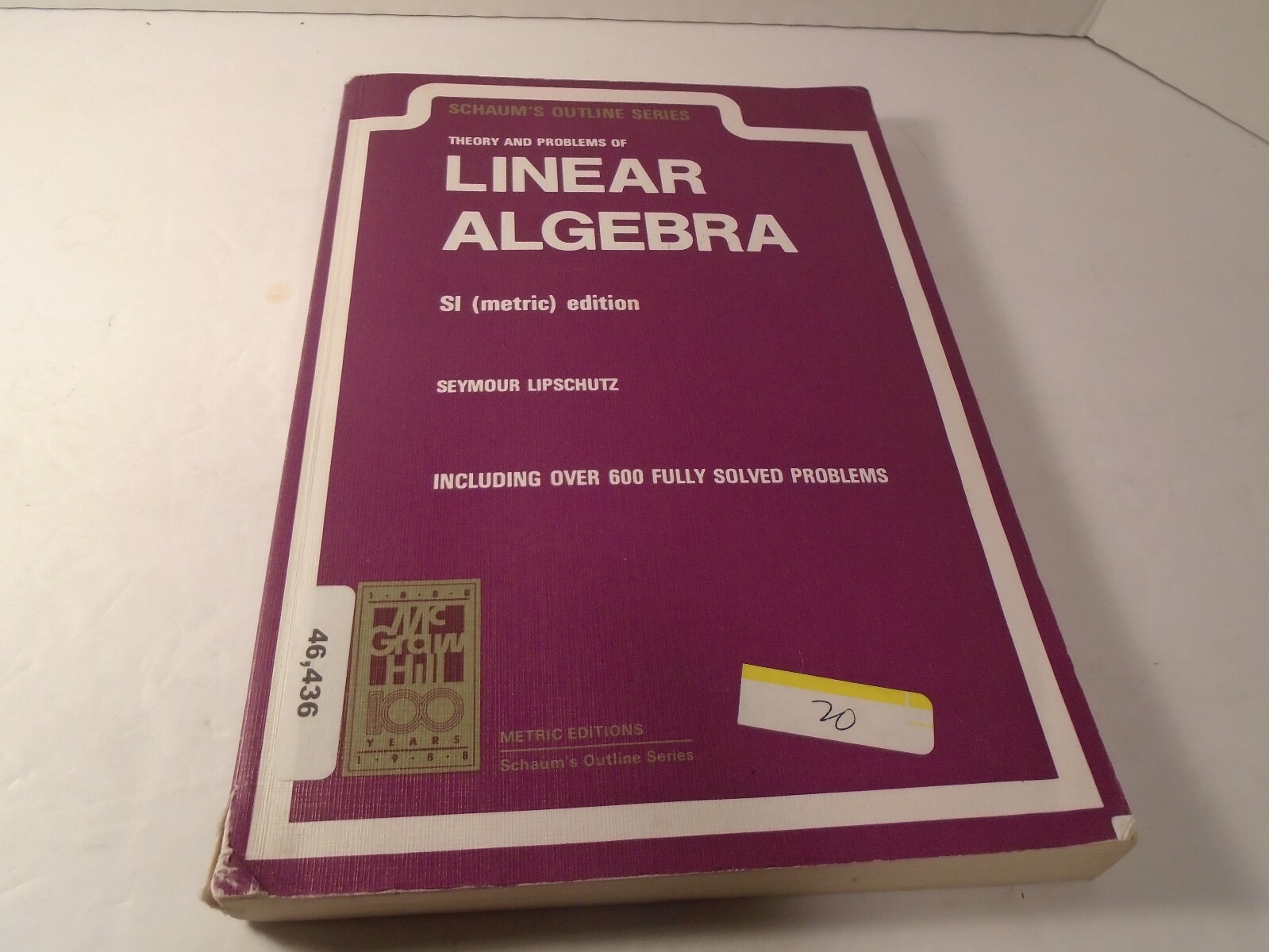 Linear Algebra Schaum’s Outline Series S1 (metric) edition Lipschultz 070843813