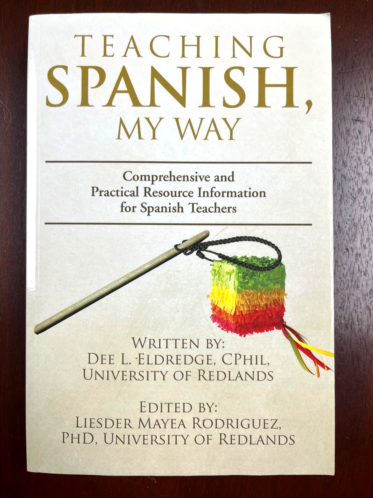 Teaching Spanish, My Way Eldredge, Dee L. 2014 Paperback *SIGN* Very Good
