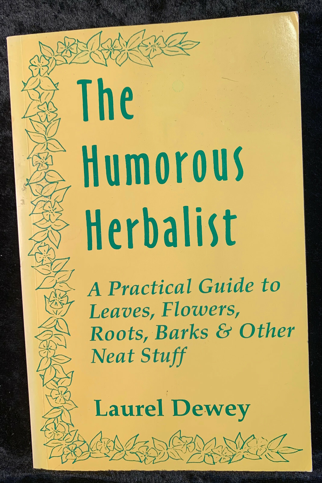 Laurel Dewey-The Humorous Herbalist (signed) paperback
