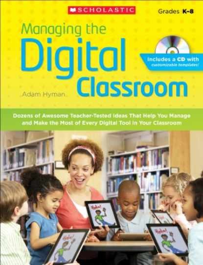 Managing the Digital Classroom: Dozens of – Paperback, by Hyman Adam – Very Good