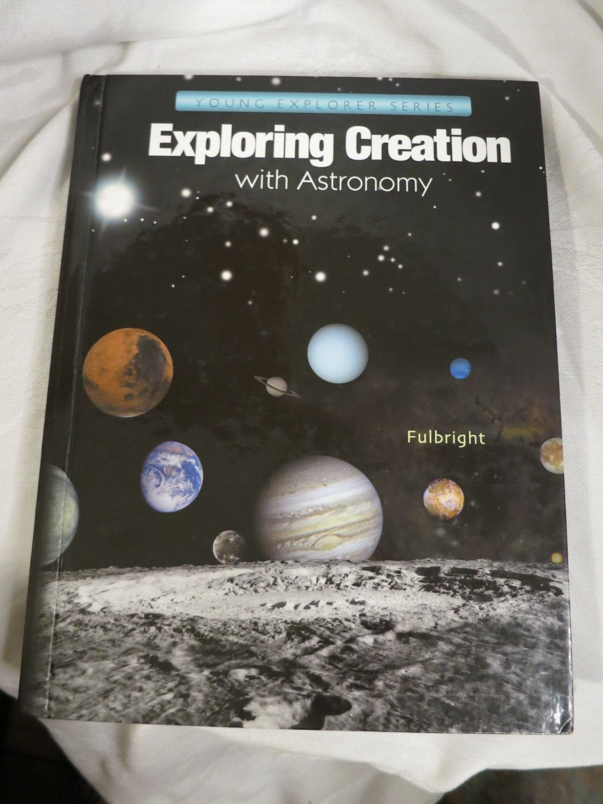 Young Explorer Series Exploring Creation with Astronomy by Jeannie Fulbright
