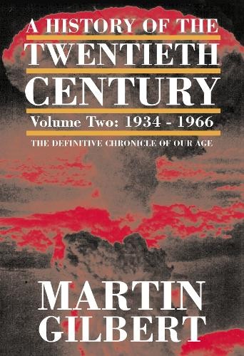 A History of the Twentieth Century Vol. 2: 1933… by Gilbert, Martin 000215868X
