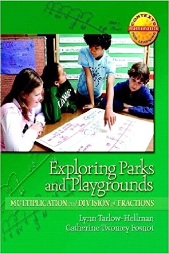 EXPLORING PARKS AND PLAYGROUNDS: MULTIPLICATION AND By Catherine Twomey Fosnot