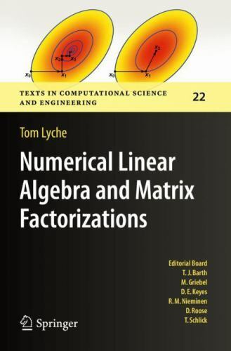 Numerical Linear Algebra and Matrix Factorizations, Paperback by Lyche, Tom, …