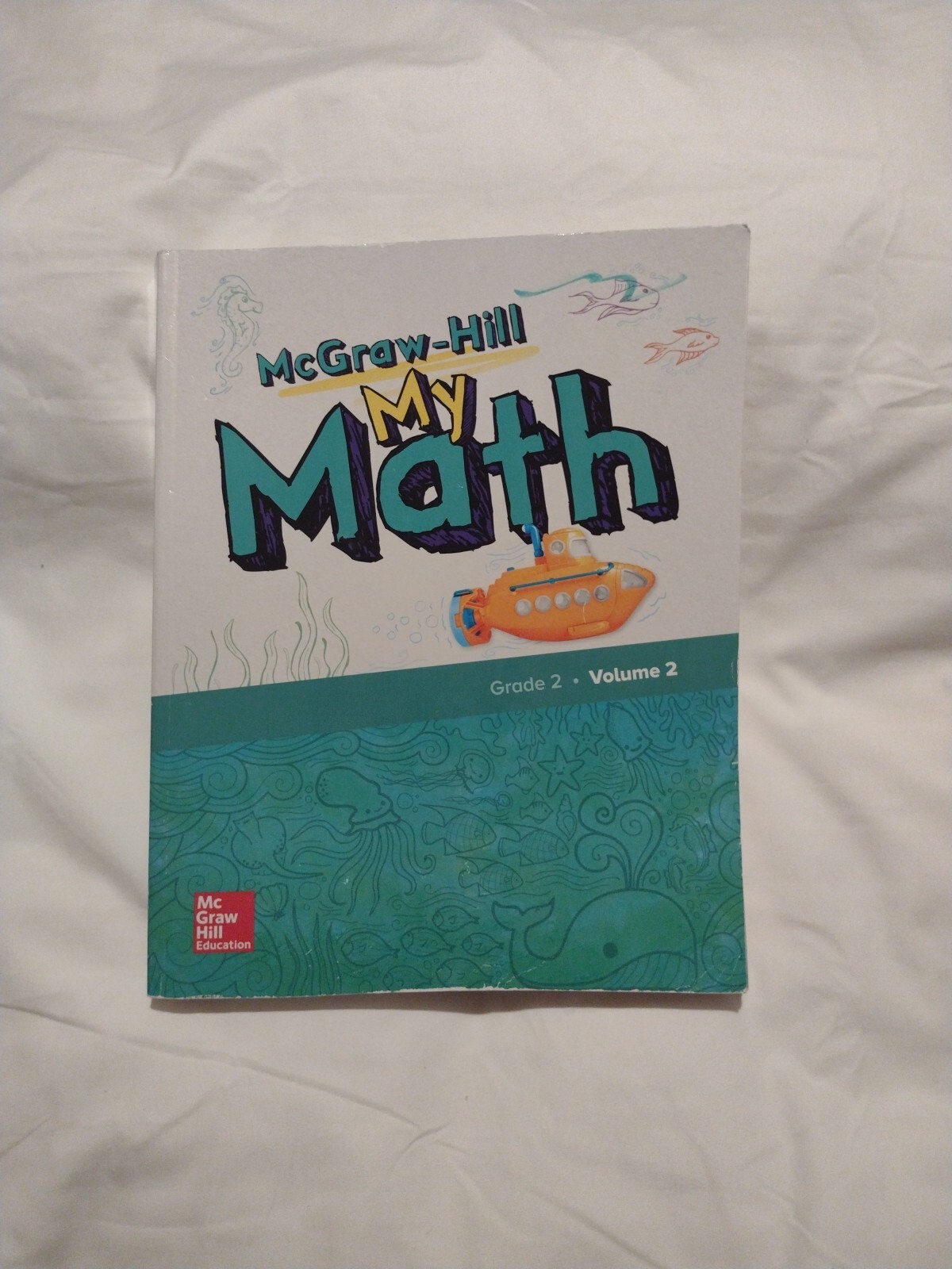 McGraw-Hill My Math, Grade 2, Student Edition, Volume 2 by McGraw Hill (2017,…