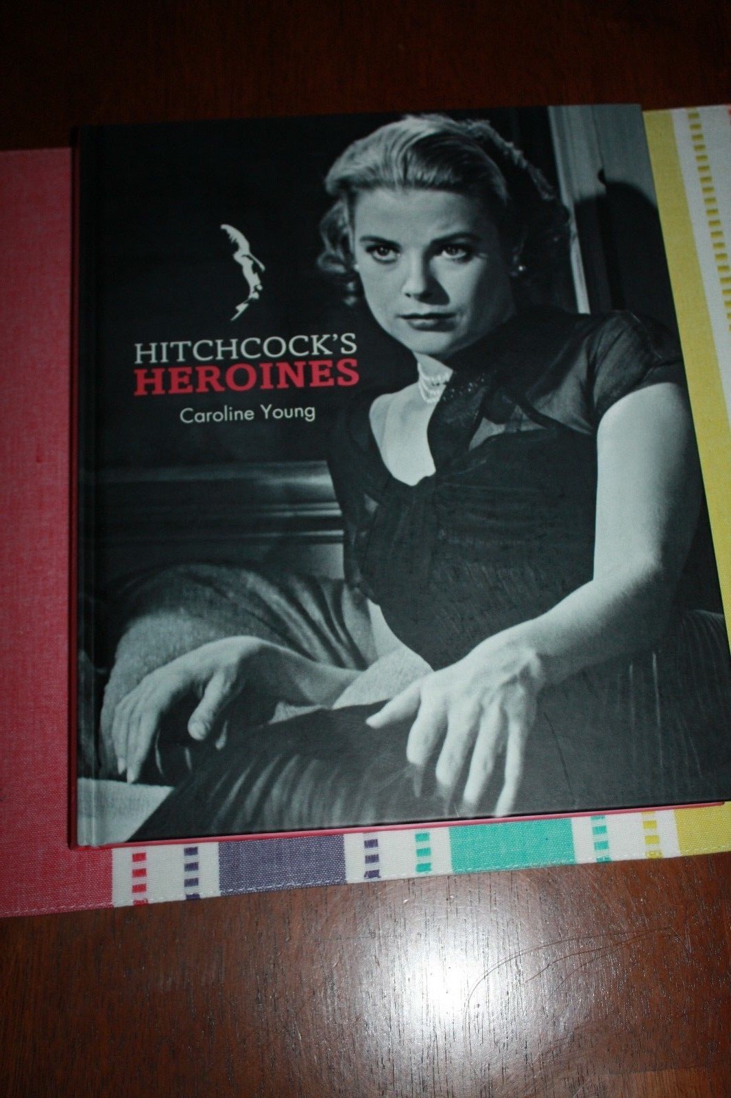 HITCHCOCK’S HEROINES BOOK BY CAROLINE YOUNG – NEW