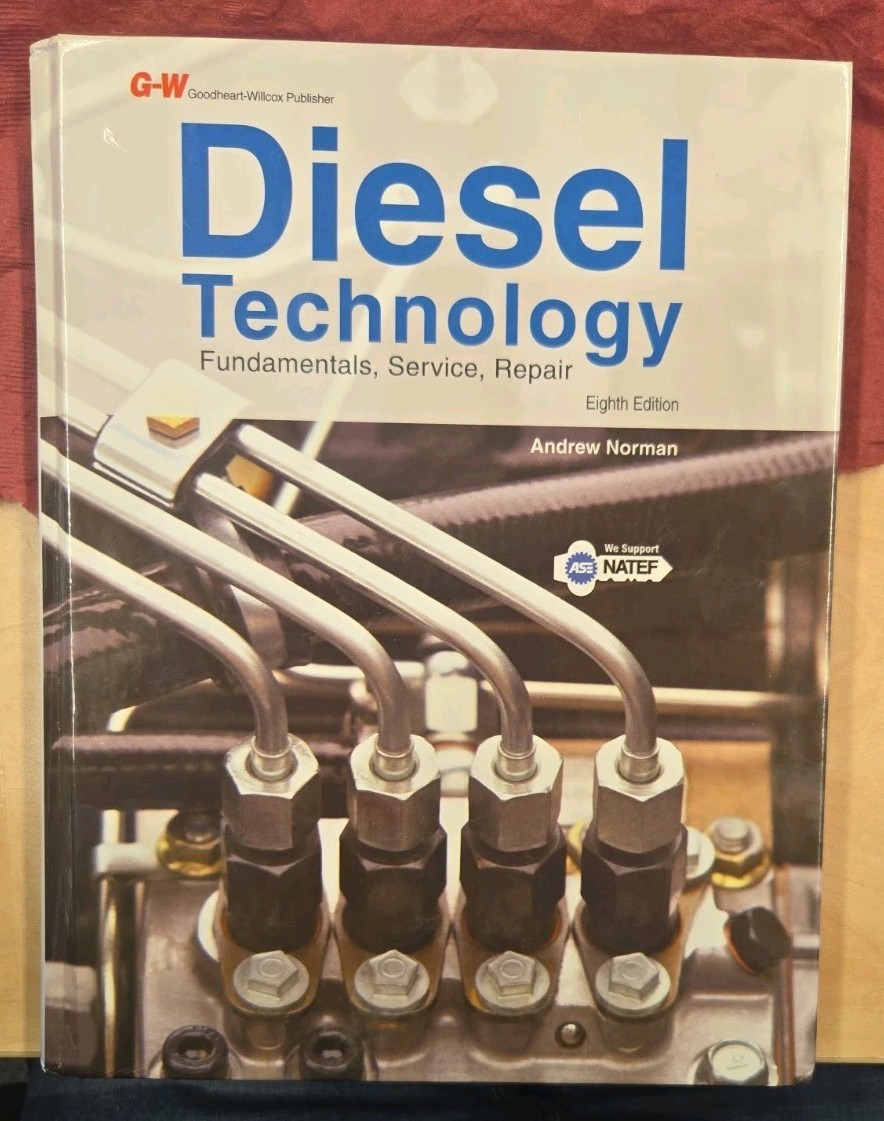 Diesel Technology : Fundamentals, Service, Repair by John A. Corinchock and…