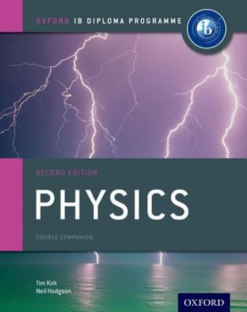 IB Physics Course Book : Oxford IB Diploma Program Neil, Kirk, Ti