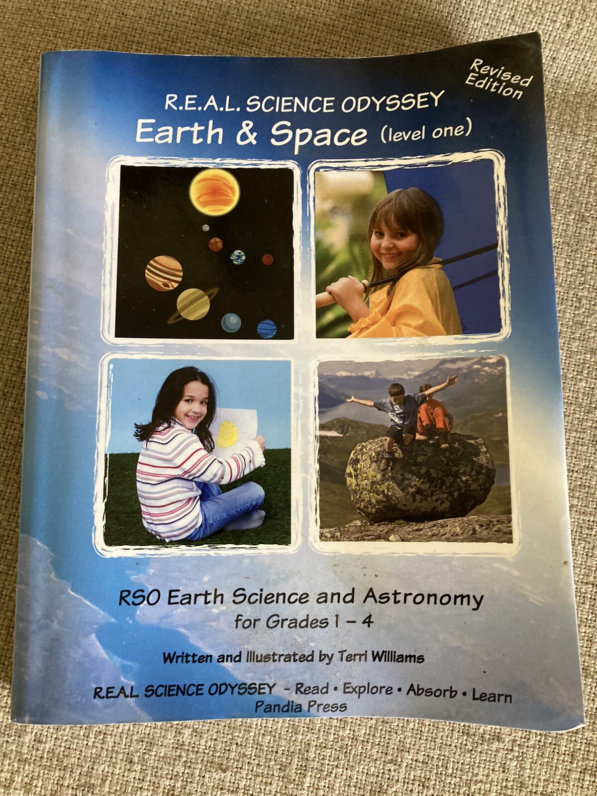 R.E.A.L. SCIENCE ODYSSEY, EARTH & SPACE (LEVEL ONE) By Terri Williams 2012