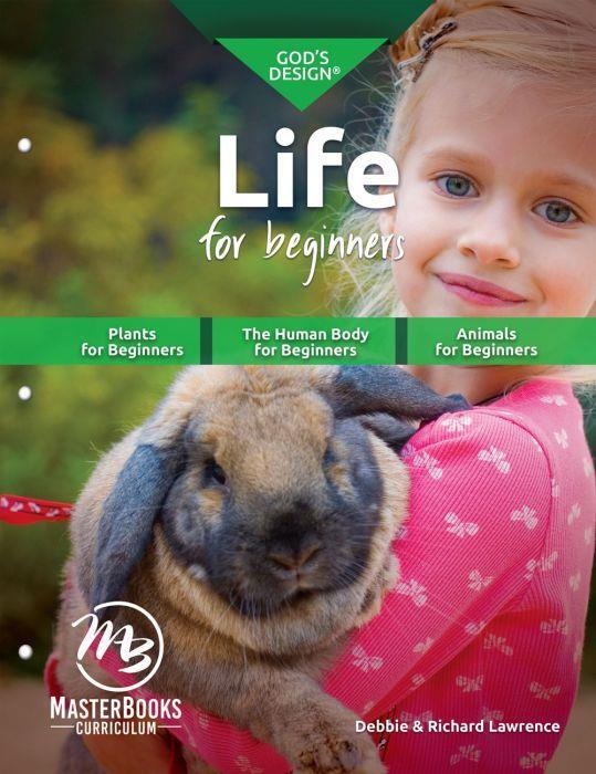 New Master Books GOD’S DESIGN LIFE FOR BEGINNERS Homeschool Science Gr K-2