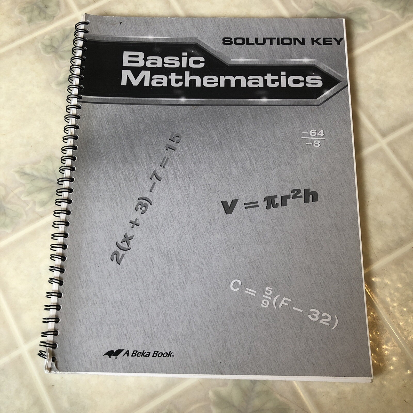 A Beka Basic Mathematics 7 Solution Key 2004 Spiral Bound