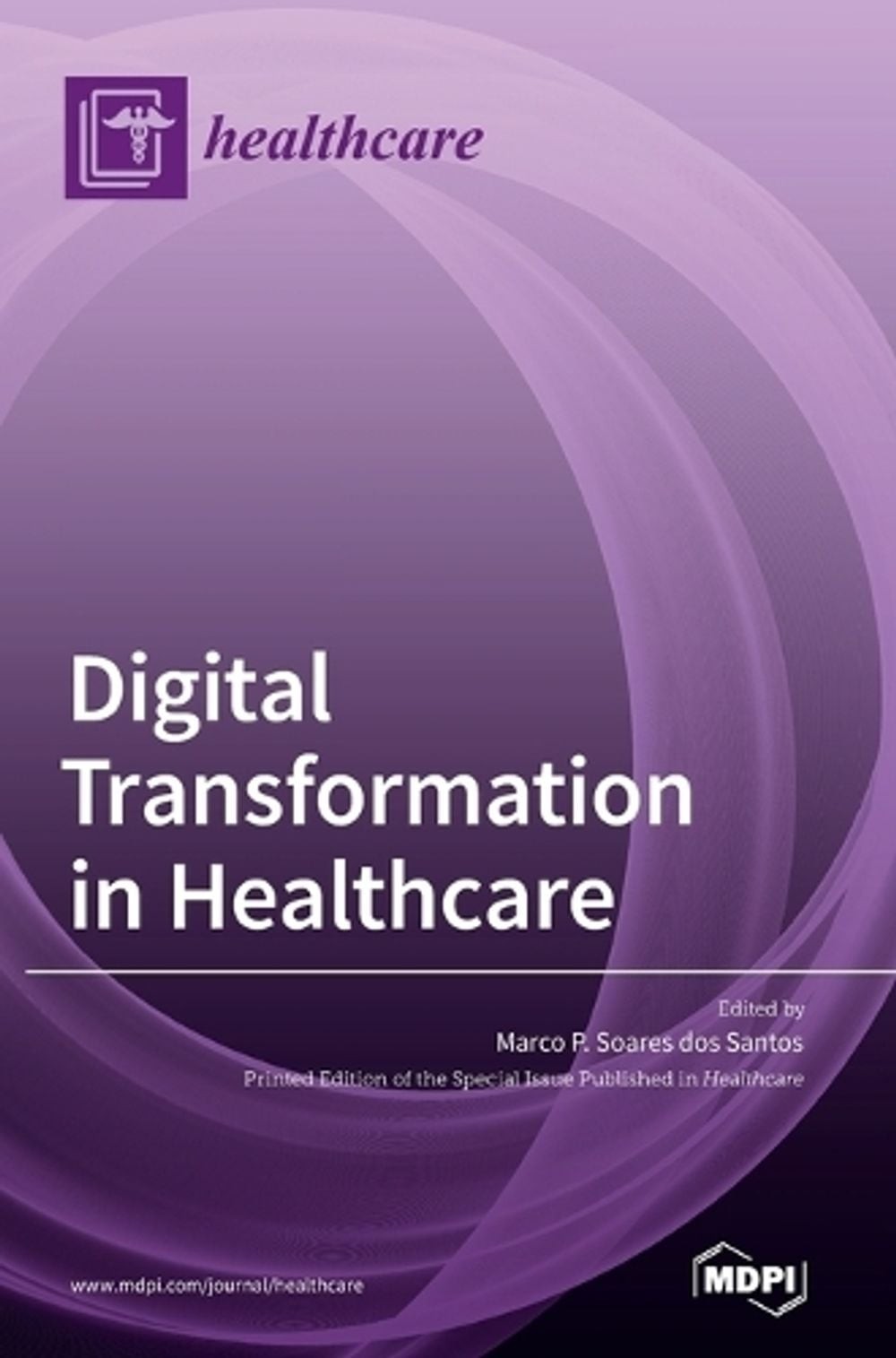 Digital Transformation in Healthcare by Marco P. Soares Dos Santos (English) Har