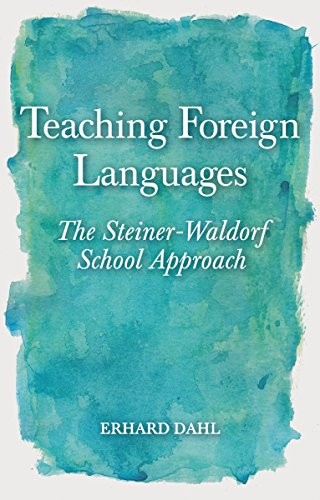 Teaching Foreign Languages: The Steiner-W… by Erhard Dahl Paperback / softback