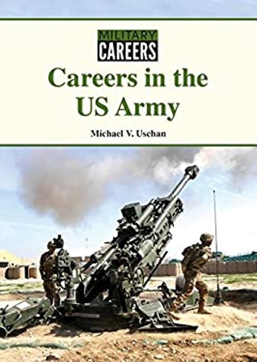 Careers in the US Army Hardcover Michael V. Uschan