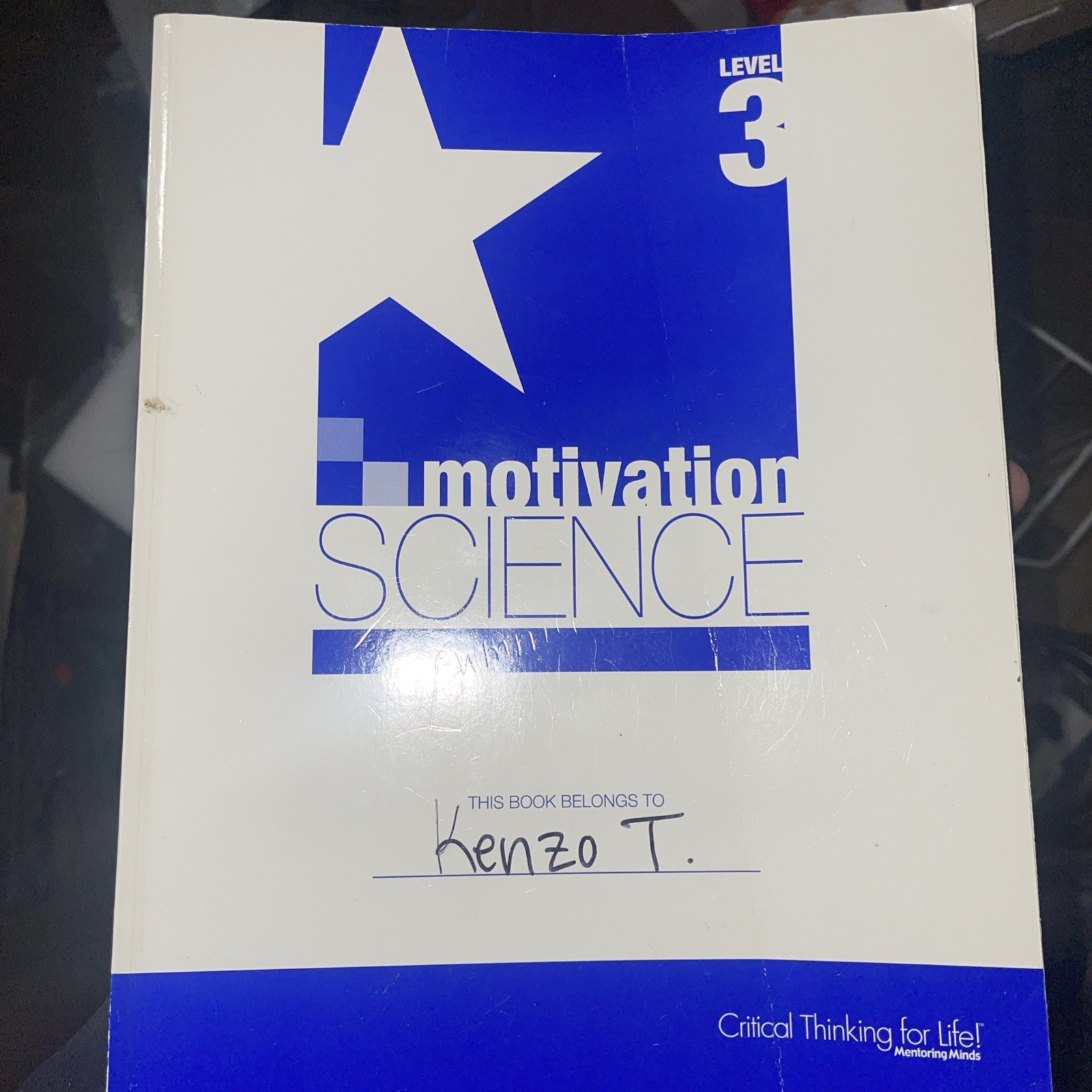 MOTIVATION SCIENCE LEVEL 3 CRITICAL THINKING FOR LIFE! By Michael L. Lujan