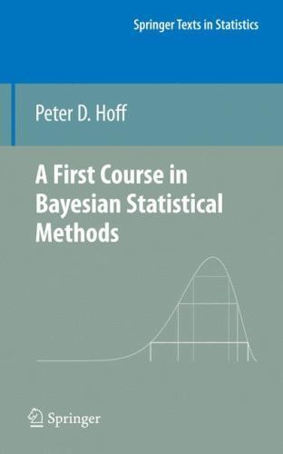 A First Course in Bayesian Statistical Methods (Springer Texts in Statistics) –