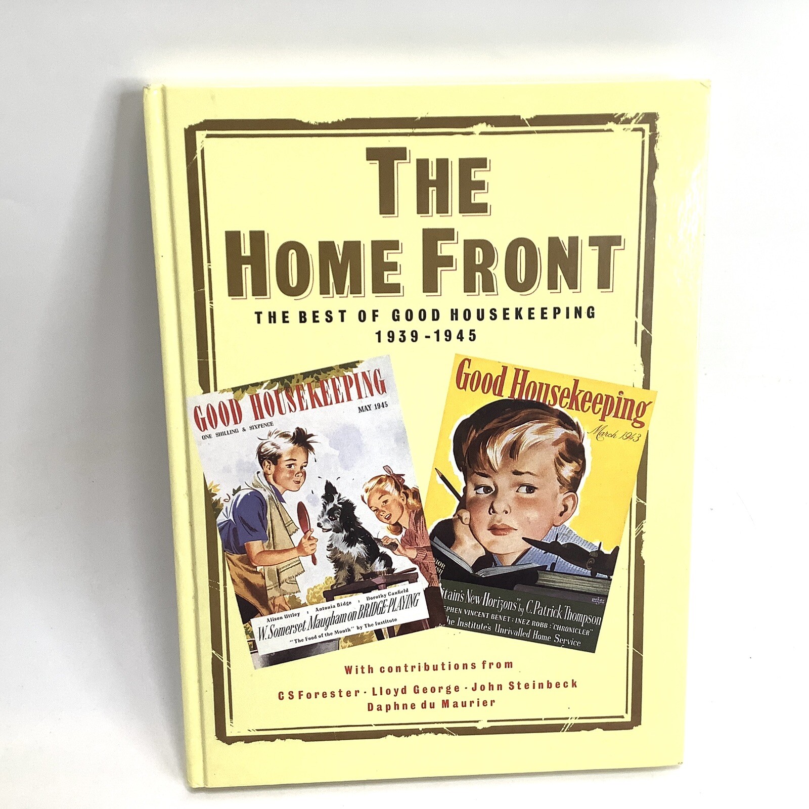 The Home Front 1939-1945 Good Housekeeping Brian Braithwaite Hardback