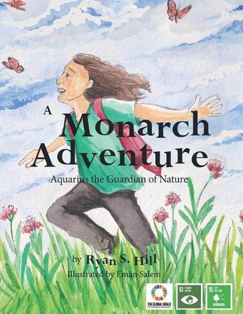 A Monarch Adventure: Aquarius the Guardian of Nature by Future Generations Futur