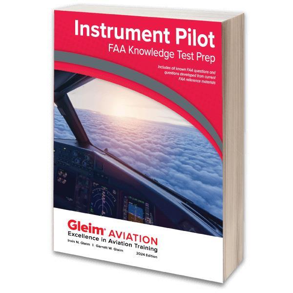 Hot off the Press! 2024 INSTRUMENT PILOT FAA KNOWLEDGE TEST PREP by GLEIM