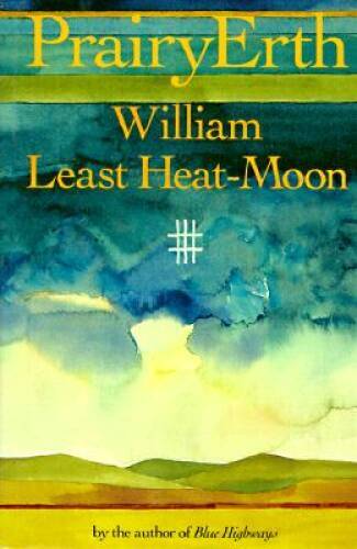 PrairyErth – Hardcover By William Least Heat-Moon – ACCEPTABLE