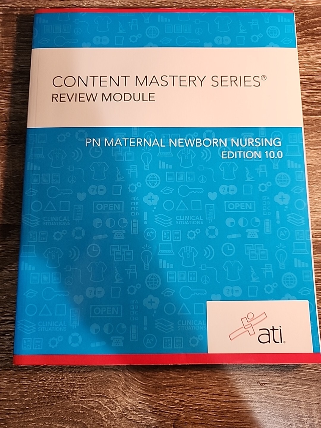 ATI Content Mastery Series: PN Maternal Newborn Nursing Edition 10.0