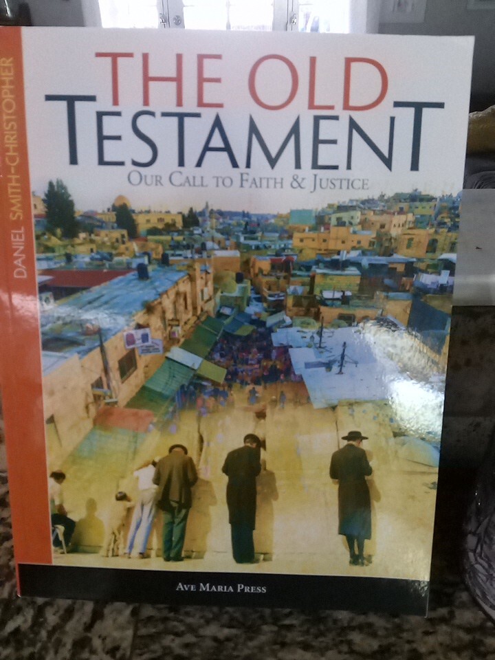 The Old Testament. Our Call To Faith And Justice.