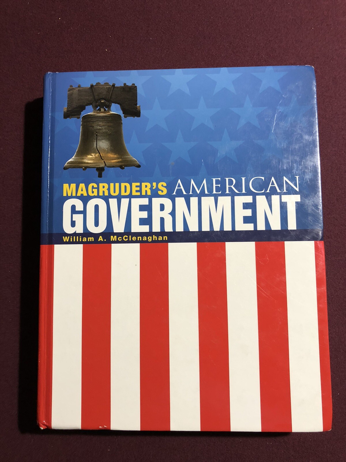 Magruder’s American Government by William A. McClenaghan 2013 Edition