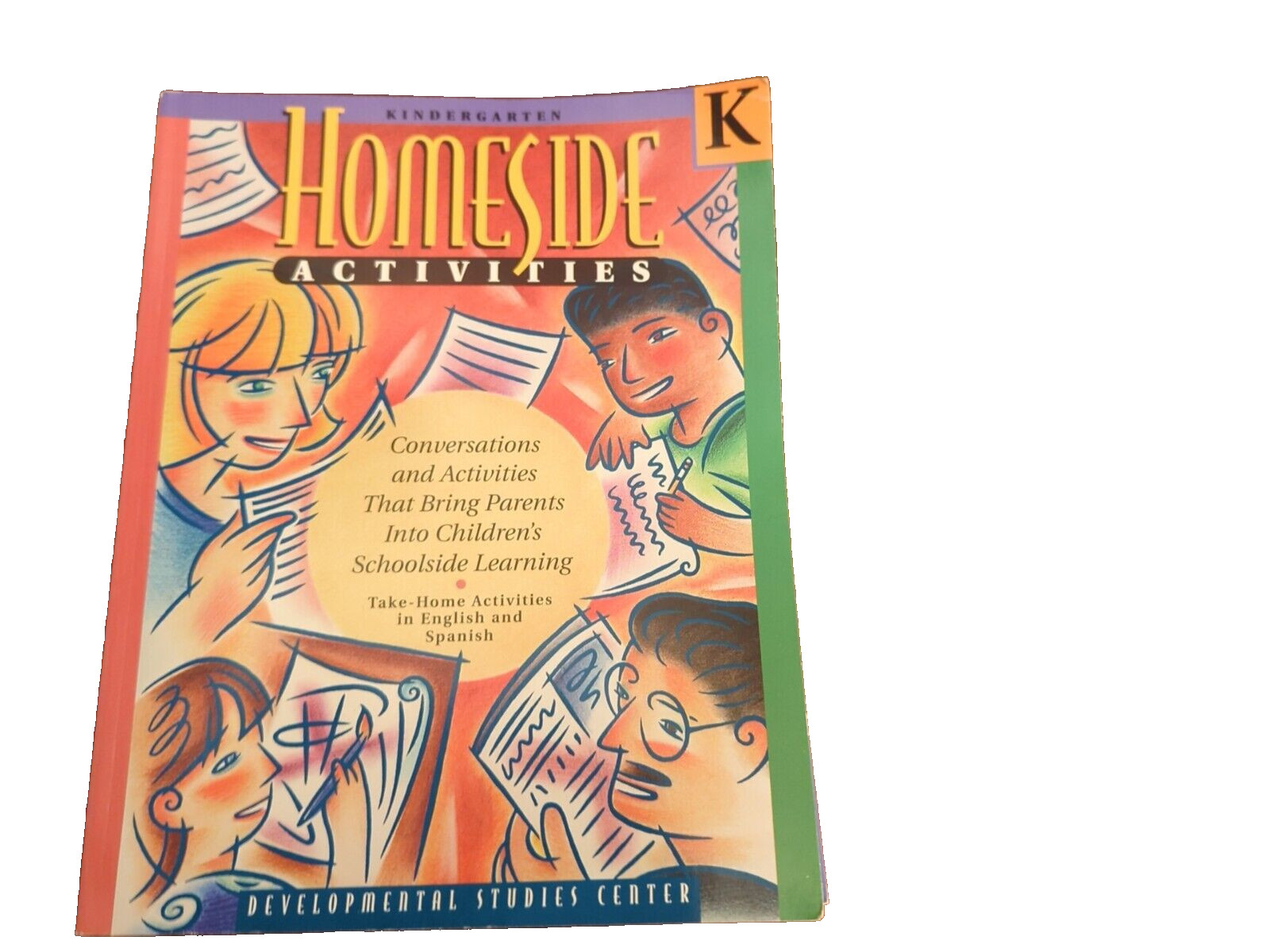 Homeside Activities Devlopmental Studies Includes Grades K – 6 English & Spanish
