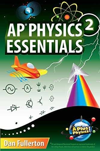 AP Physics 2 Essentials: An – Paperback, by Fullerton Dan – Very Good
