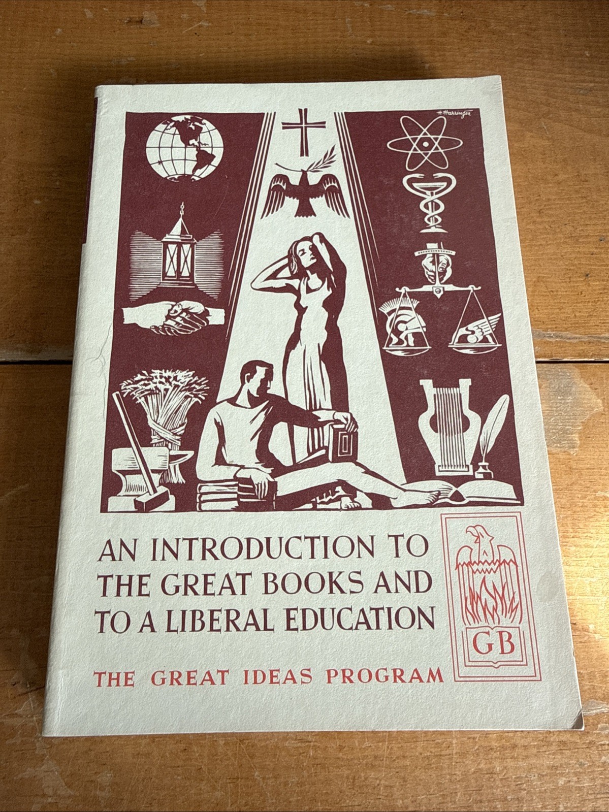 An Introduction to the Great Books & to a Liberal Education Great Ideas Program