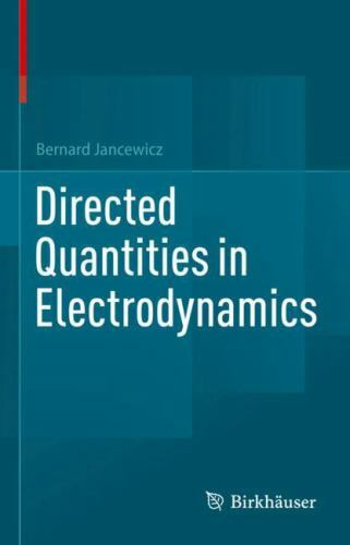 Directed Quantities in Electrodynamics, Hardcover by Jancewicz, Bernard, Like…